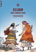 Isten csodatevő embere: Illés története - God's Miracle Man: The Story of Elijah