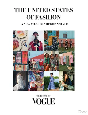 A divat Egyesült Államai: Az amerikai stílus új atlasza - The United States of Fashion: A New Atlas of American Style