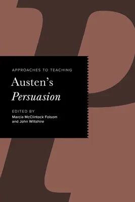 Megközelítések Austen Persuasion című művének tanításához - Approaches to Teaching Austen's Persuasion