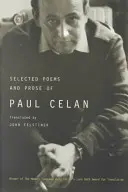 Paul Celan válogatott versei és prózái - Selected Poems and Prose of Paul Celan