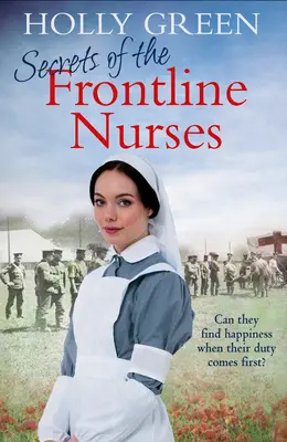 A frontvonalbeli ápolók titkai: Egy megragadó és megható történelmi háborús történet - Secrets of the Frontline Nurses: A Gripping and Moving Historical Wartime Saga