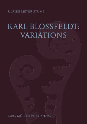 Karl Blossfeldt: Variations