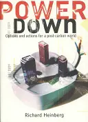 Powerdown - Lehetőségek és cselekvések a szén-dioxid-kibocsátás utáni társadalomban - Powerdown - Options and Actions for a Post-carbon Society