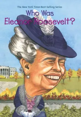 Ki volt Eleanor Roosevelt? - Who Was Eleanor Roosevelt?