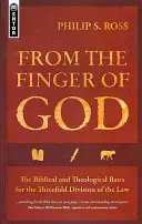 Isten ujjától: A törvény hármas felosztásának bibliai és teológiai alapja - From the Finger of God: The Biblical and Theological Basis for the Threefold Division of the Law