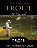 Fly Fishing for Trout: A következő szint - Fly Fishing for Trout: The Next Level