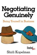 Őszintén tárgyalni: Önmagad az üzleti életben - Negotiating Genuinely: Being Yourself in Business