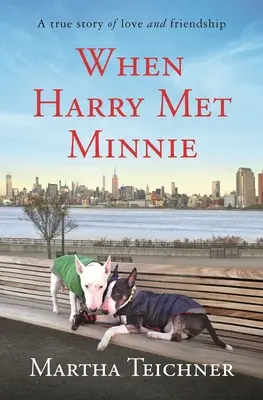 Amikor Harry találkozott Minnie-vel: Egy igaz történet szerelemről és barátságról - When Harry Met Minnie: A True Story of Love and Friendship