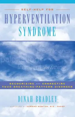 Önsegítés a hiperventillációs szindróma esetén: A légzésmintázat-zavar felismerése és korrigálása - Self-Help for Hyperventilation Syndrome: Recognizing and Correcting Your Breathing-Pattern Disorder