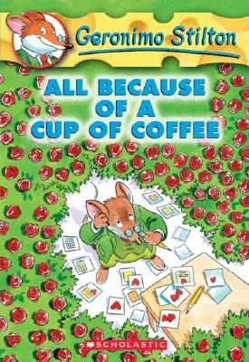 Egy csésze kávé miatt (Geronimo Stilton #10), 10. - All Because of a Cup of Coffee (Geronimo Stilton #10), 10