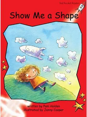 Red Rocket Readers - Early Level 1 Fiction Set A: Show Me a Shape Big Book Edition Nagykönyv kiadás - Red Rocket Readers - Early Level 1 Fiction Set A: Show Me a Shape Big Book Edition