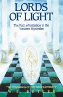 A fény urai: A beavatás útja a nyugati misztériumokban - Lords of Light: The Path of Initiation in the Western Mysteries