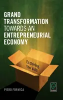 Nagy átalakulás a vállalkozói gazdaságba: Az üresség felfedezése - Grand Transformation to Entrepreneurial Economy: Exploring the Void