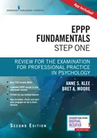 Eppp Fundamentals, Step One: Review for the Examination for Professional Practice in Psychology (Pszichológiai szakmai gyakorlat vizsgája) - Eppp Fundamentals, Step One: Review for the Examination for Professional Practice in Psychology