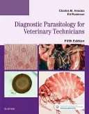 Diagnosztikai parazitológia állatorvosi technikusok számára - Diagnostic Parasitology for Veterinary Technicians