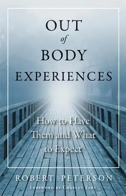 Testen kívüli élmények: Hogyan éljük át őket és mire számítsunk? - Out of Body Experiences: How to Have Them and What to Expect