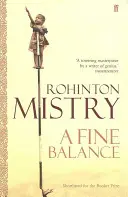 Fine Balance - Az epikus modern klasszikus - Fine Balance - The epic modern classic