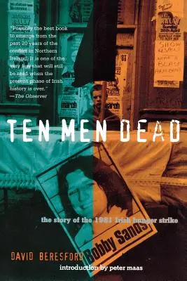 Tíz halott: Az 1981-es ír éhségsztrájk története - Ten Men Dead: The Story of the 1981 Irish Hunger Strike