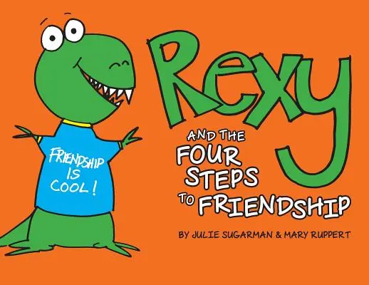 Rexy és a barátság négy lépcsőfoka - Rexy and the Four Steps to Friendship