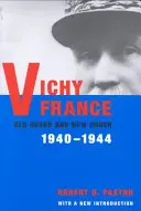 Vichy Franciaország: A régi gárda és az új rend - Vichy France: Old Guard and New Order