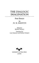 A dialogikus képzelet: Négy esszé - The Dialogic Imagination: Four Essays