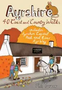Ayrshire - 40 parti és vidéki sétaútvonal - Ayrshire - 40 Coast and Country Walks