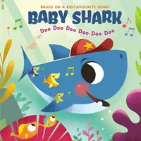 Baby Shark: Doo Doo Doo Doo Doo Doo Doo Doo Doo Doo Doo - Baby Shark: Doo Doo Doo Doo Doo Doo