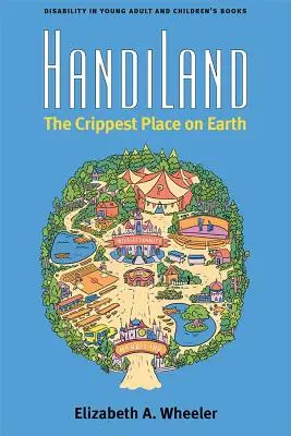 Handiland: The Crippest Place on Earth