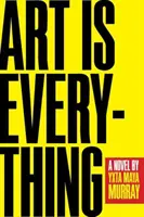 A művészet minden - Art Is Everything