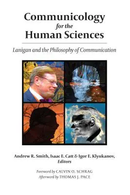 Kommunikológia a humán tudományok számára: Lanigan és a kommunikáció filozófiája - Communicology for the Human Sciences: Lanigan and the Philosophy of Communication