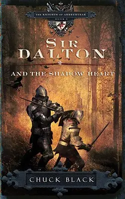 Sir Dalton és az Árnyékszív - Sir Dalton and the Shadow Heart