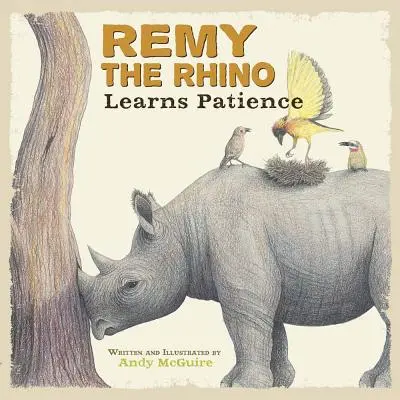 Remy, az orrszarvú megtanulja a türelmet - Remy the Rhino Learns Patience