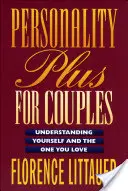 Személyiség Plusz pároknak: Önmagad és a szerelmed megértése - Personality Plus for Couples: Understanding Yourself and the One You Love