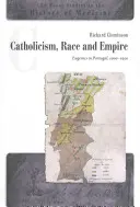 Katolicizmus, faj és birodalom: Eugenika Portugáliában, 1900-1950 - Catholicism, Race and Empire: Eugenics in Portugal, 1900-1950