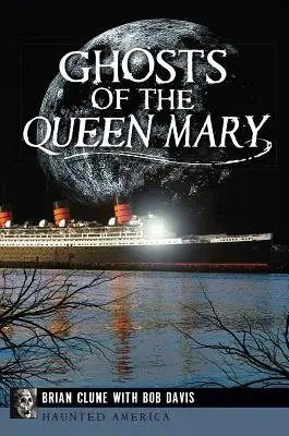 A Queen Mary szellemei - Ghosts of the Queen Mary