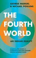 A negyedik világ: Egy indiai valóság - The Fourth World: An Indian Reality