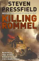 Killing Rommel - Egy akciódús, feszült és izgalmas háborús kaland, amely garantáltan izgalomban tartja az olvasót. - Killing Rommel - An action-packed, tense and thrilling wartime adventure guaranteed to keep you on the edge of your seat