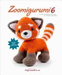 Zoomigurumi 6: 15 aranyos amigurumi minta 15 nagyszerű tervezőtől - Zoomigurumi 6: 15 Cute Amigurumi Patterns by 15 Great Designers