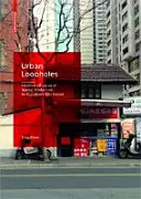 Városi kiskapuk - A térbeli termelés kreatív szövetségei Sanghaj belvárosában - Urban Loopholes - Creative Alliances of Spatial Production in Shanghai's City Center