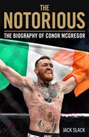 Notorious: Conor McGregor életrajza - Notorious: The Biography of Conor McGregor