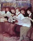 Egy nép és egy nemzet: Az Egyesült Államok története, rövid 10. kiadás - A People and a Nation: A History of the United States, Brief 10th Edition