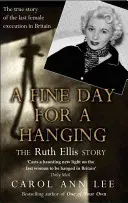 Szép nap az akasztásra - Az igazi Ruth Ellis történet - Fine Day for a Hanging - The Real Ruth Ellis Story