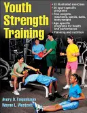 Ifjúsági erőnléti edzés: Programok az egészségért, a fittségért és a sportért - Youth Strength Training: Programs for Health, Fitness, and Sport