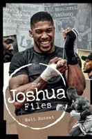 The Joshua Files: A brit nehézsúlyú hős karrierje - The Joshua Files: The Career of Britain's Heavyweight Hero