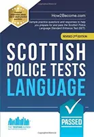 Skót rendőrségi tesztek: Nyelv - Gyakorlati kérdés- és válaszminták a skót rendőrség nyelvi vizsgáira való felkészüléshez és a sikeres vizsgához. - Scottish Police Tests: LANGUAGE - Sample practice questions and responses to help you prepare for and pass the Scottish Police Language Standard Entr