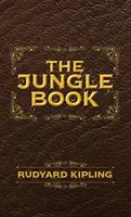 A dzsungel könyve: Az eredeti illusztrált 1894-es kiadás - The Jungle Book: The Original Illustrated 1894 Edition