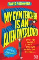 A tornatanárom egy földönkívüli nagyúr - My Gym Teacher Is an Alien Overlord