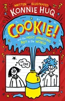 Cookie! (1. könyv): Cookie és a világ legidegesítőbb fiúja - Cookie! (Book 1): Cookie and the Most Annoying Boy in the World