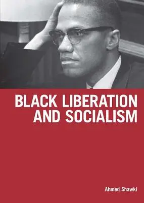 Fekete felszabadítás és szocializmus - Black Liberation and Socialism