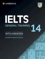 Ielts 14 General Training Student's Book with Answers Without Audio: Hiteles gyakorlati tesztek - Ielts 14 General Training Student's Book with Answers Without Audio: Authentic Practice Tests